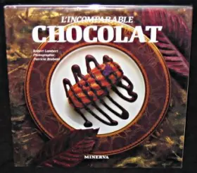 Couverture du produit · L'incomparable chocolat