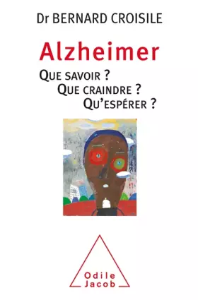 Couverture du produit · Alzheimer que savoir que craindre qu'éspérer