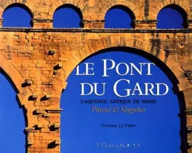 Couverture du produit · Pont du gard pluriel et singulier