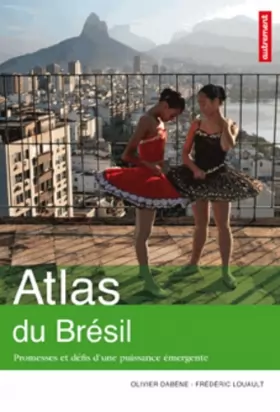 Couverture du produit · Atlas du Brésil : Promesses et défis d'une puissance émergente
