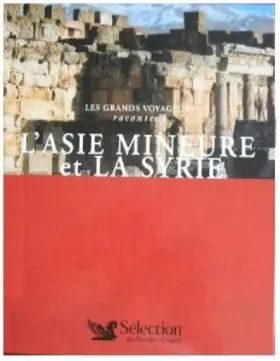 Couverture du produit · les grands voyageurs racontent l'asie mineure et la syrie
