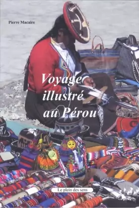 Couverture du produit · Voyage illustré au Pérou