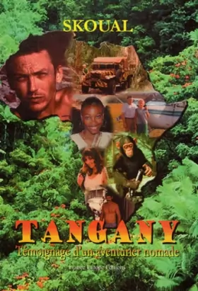 Couverture du produit · Tangany : Témoignage d'un aventurier nomade