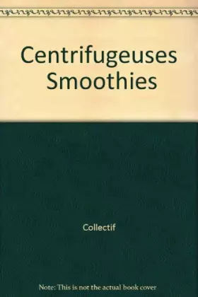 Couverture du produit · Centrifugeuses  Smoothies