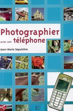 Couverture du produit · Photographier avec son téléphone