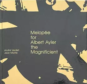 Couverture du produit · Melopée for Albert Ayler the Magnificent