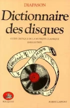 Couverture du produit · Dictionnaire des disques / guide critique de la musique classique enregistree