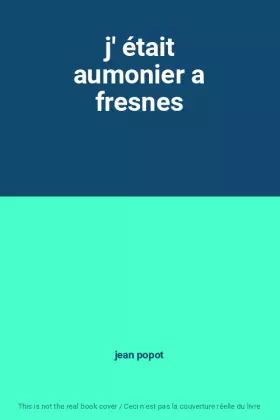 Couverture du produit · j' était aumonier a fresnes