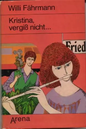 Couverture du produit · Kristina, vergiß nicht... - Willi Fährmann