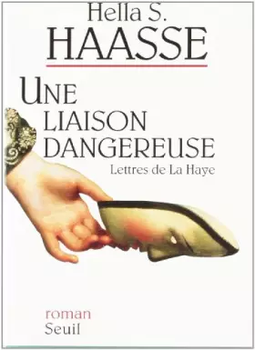 Couverture du produit · UNE LIAISON DANGEREUSE. Lettres de La Haye