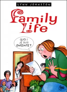 Couverture du produit · Family life, tome 2 : quoi ? je suis enceinte ?