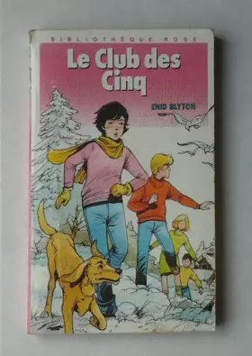 Couverture du produit · Le club des cinq : Collection bibliothèque rose reliure fine & illustrée