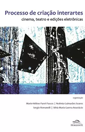 Couverture du produit · Processo de Criação Interartes: Cinema, Teatro e Edições Eletrônicas