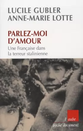 Couverture du produit · Parlez-moi d'amour: Une Française dans la terreur stalinienne
