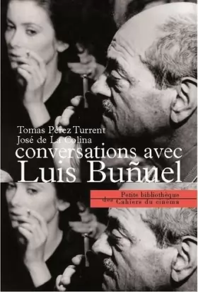 Couverture du produit · Conversations Avec Luis Bunuel: Il est Dangereux de Se Pencher Au-Dedans