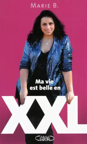 Couverture du produit · Ma vie est belle en XXL