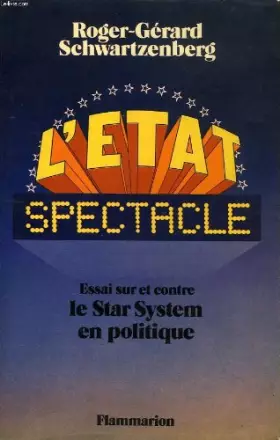 Couverture du produit · L'etat spectacle : essai sur et contre le star system en politique