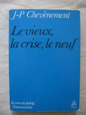 Couverture du produit · Le vieux, la crise, le neuf