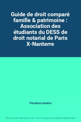 Couverture du produit · Guide de droit comparé famille & patrimoine : Association des étudiants du DESS de droit notarial de Paris X-Nanterre