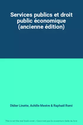Couverture du produit · Services publics et droit public économique (ancienne édition)
