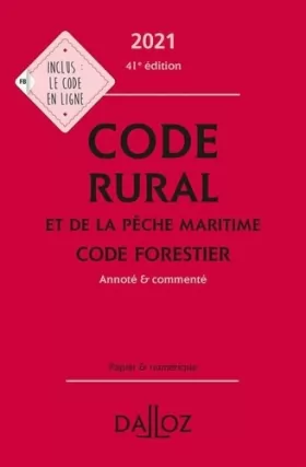 Couverture du produit · Code rural et de la pêche maritime code forestier 2021 41ed - Annoté et commenté