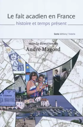 Couverture du produit · Le fait acadien en France: Histoire et temps présent