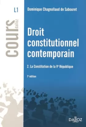 Couverture du produit · Droit constitutionnel contemporain T2. La Constitution de la Ve République - 7e éd.