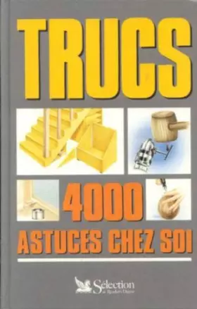 Couverture du produit · Trucs : 4000 astuces chez soi