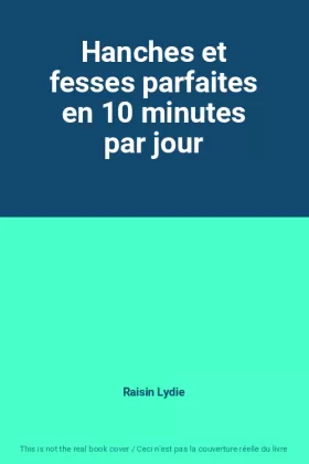 Couverture du produit · Hanches et fesses parfaites en 10 minutes par jour