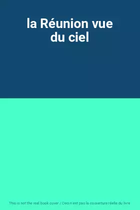 Couverture du produit · la Réunion vue du ciel