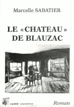 Couverture du produit · Le "château" de Blauzac