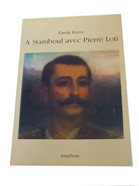 Couverture du produit · A Stamboul avec Pierre Loti