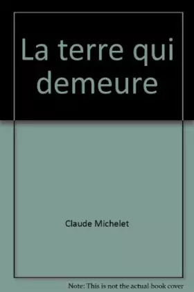 Couverture du produit · La terre qui demeure