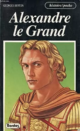 Couverture du produit · Alexandre le Grand (Histoire-poche)