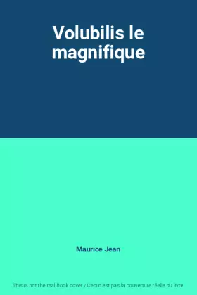 Couverture du produit · Volubilis le magnifique
