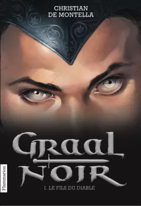Couverture du produit · Graal Noir, Tome 1 : Le fils du diable