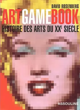 Couverture du produit · Art Game Book : Histoire des arts du XXe siècle