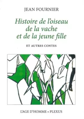 Couverture du produit · Histoire de l'oiseau, de la vache et de la jeune fille - et autres contes
