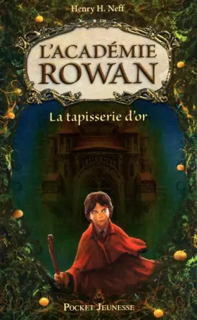 Couverture du produit · 1. L'Académie Rowan : la Tapisserie d'or (01)
