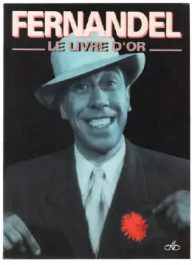Couverture du produit · Fernandel: le livre d'or