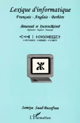 Couverture du produit · Amawal n tsenselkimt: Tafransist-Taglizit-Tamaziyt  Lexique d'informatique : français-anglais-berbère