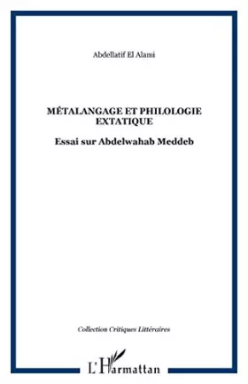Couverture du produit · Metalangage et Philologie Extatique (Essai Sur Abdelwa