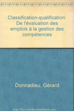 Couverture du produit · Classification-qualification : De l'évaluation des emplois à la gestion des compétences