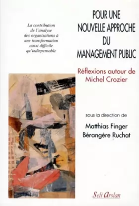 Couverture du produit · Pour une nouvelle approche du management public: Réflexions autour de Michel Crozier