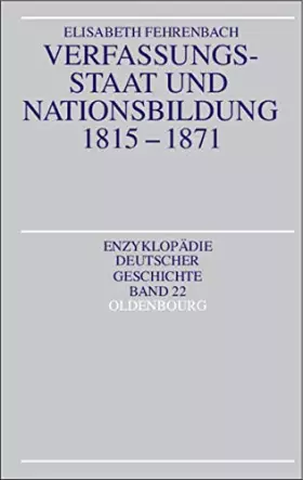 Couverture du produit · Verfassungsstaat und Nationsbildung 1815 - 1871.