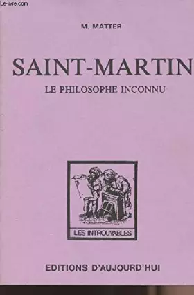 Couverture du produit · Saint-Martin: Le philosophe inconnu
