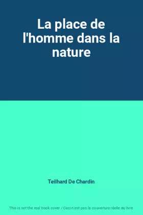 Couverture du produit · La place de l'homme dans la nature
