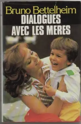 Couverture du produit · Dialogues Avec Les Mères - La Première Tâche : Éduquer Les Parents