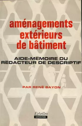 Couverture du produit · Aménagements extérieurs de bâtiment. Aide-mémoire du rédacteur de descriptif.