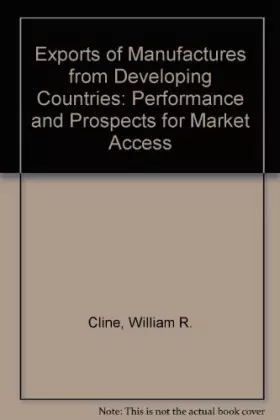 Couverture du produit · Exports of Manufactures from Developing Countries: Performance and Prospects for Market Access